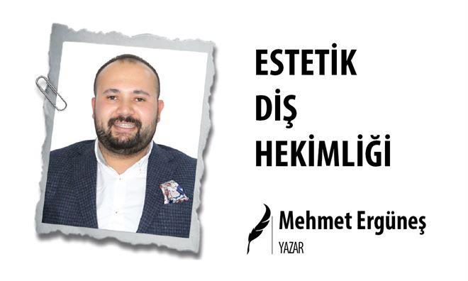 ESTETİK DİŞ HEKİMLİĞİ