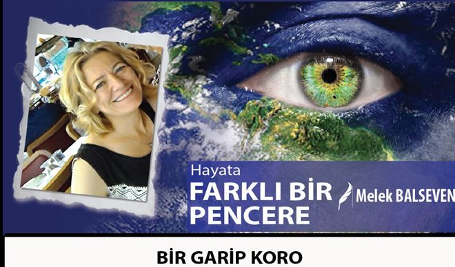 BİR GARİP KORO