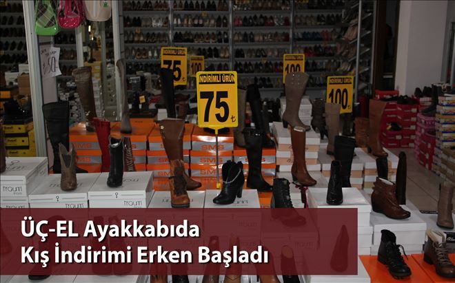 ÜÇ-EL Ayakkabıda  Kış İndirimi Erken Başladı