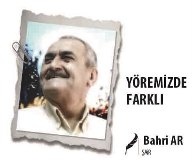 YÖREMİZDE FARKLI