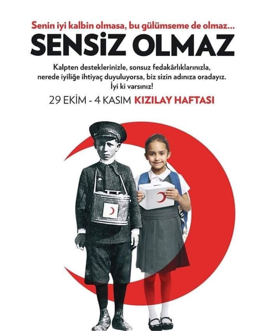 İYİLİĞİ HATIRLATAN “KIZILAY HAFTASI”NIN BU YILKİ SLOGANI “SENSİZ OLMAZ” OLARAK BELİRLENDİ