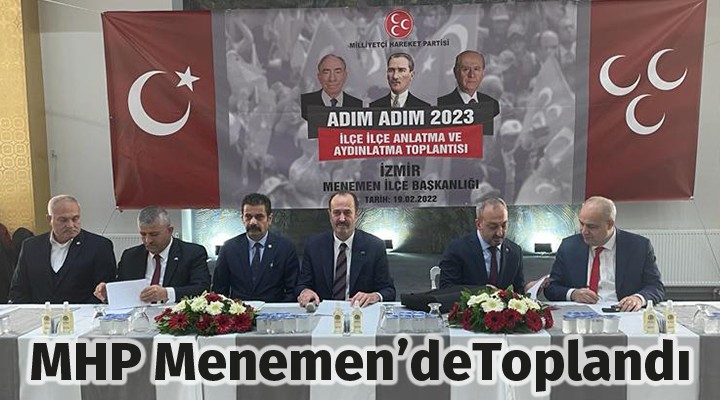 MHP Menemen'de Toplandı.