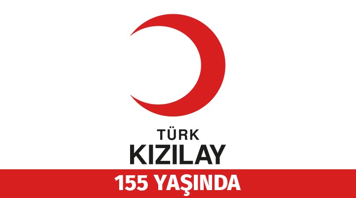 TÜRK KIZILAY 155 YAŞINDA