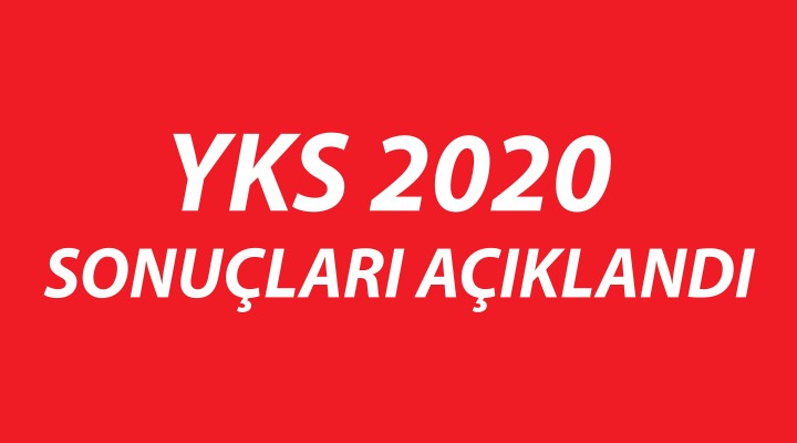 YKS 2020 sonuçları açıklandı