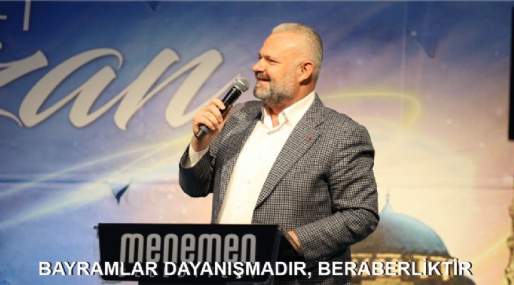 BAYRAMLAR DAYANIŞMADIR, BERABERLİKTİR