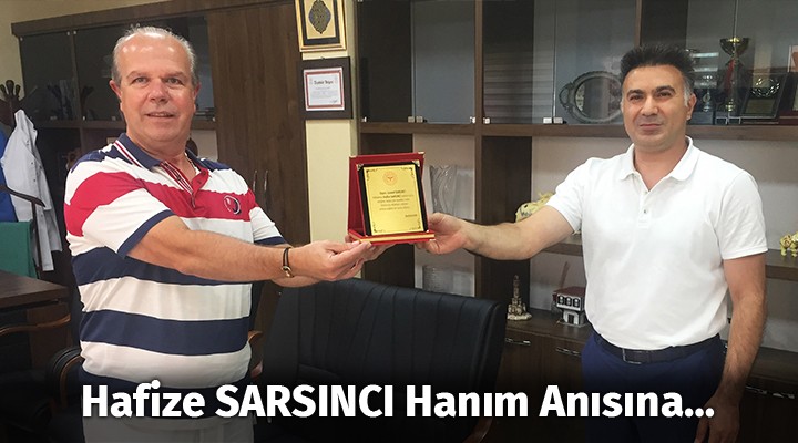 HAFİZE SARSINCI HANIM ANISINA…