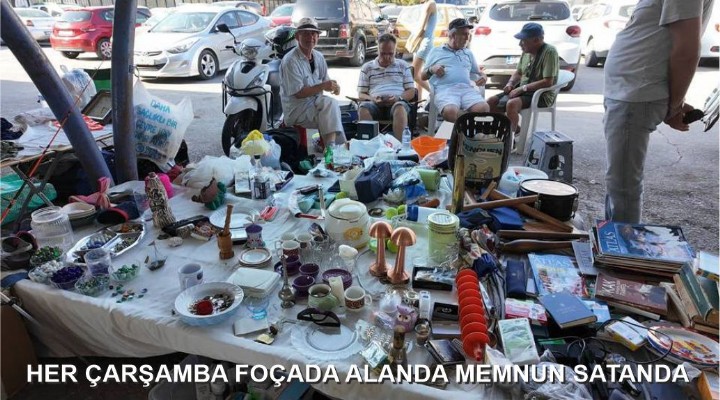 HER ÇARŞAMBA FOÇADA  ALANDA MEMNUN SATANDA