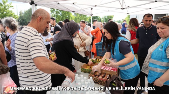 MENEMEN BELEDİYESİ, YKS'DE DE ÖĞRENCİ VE VELİLERİN YANINDA