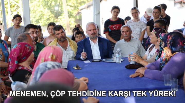 MENEMEN, ÇÖP TEHDİDİNE KARŞI TEK YÜREK!