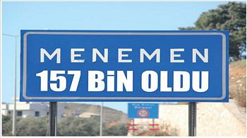 Menemen 157 bin oldu