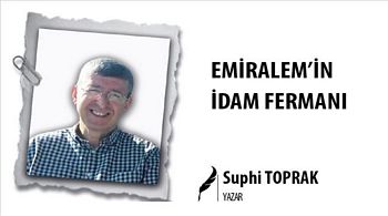 EMİRALEM´İN İDAM FERMANI