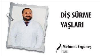 DİŞ SÜRME YAŞLARI