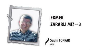 EKMEK ZARARLI MI? ? 3