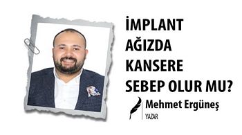 İMPLANT AĞIZDA KANSERE SEBEP OLUR MU?