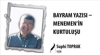BAYRAM YAZISI ? MENEMEN´İN KURTULUŞU 