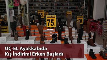 ÜÇ-EL Ayakkabıda  Kış İndirimi Erken Başladı