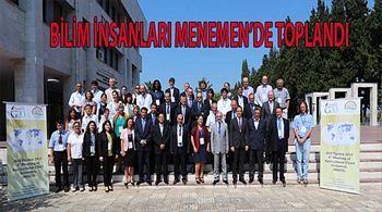 Bilim İnsanları Menemen'de toplandı