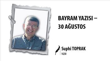 BAYRAM YAZISI ? 30 AĞUSTOS 