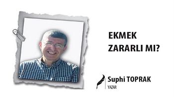 EKMEK ZARARLI MI?
