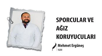 SPORCULAR VE AĞIZ KORUYUCULARI